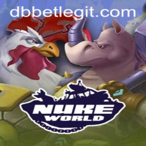 Exploring the Thrills of NukeWorld: A Dive into the Game and DBbet