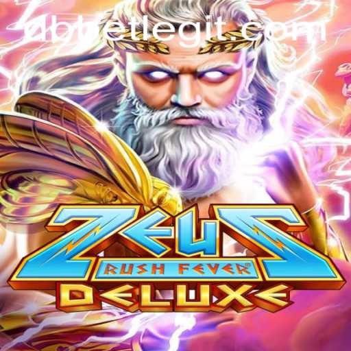 Exploring ZeusRushFeverDeluxe: A Thrilling Adventure in the World of DBbet